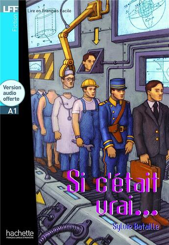 Couverture du livre « Si c'était vrai ; A1 » de Sylvie Bataille aux éditions Hachette Fle