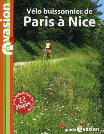 Couverture du livre « Guide évasion ; à vélo ; vélo buissonnier de Paris à Nice » de  aux éditions Hachette Tourisme