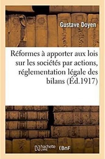 Couverture du livre « Reformes urgentes a apporter aux lois sur les societes par actions, reglementation legale des bilans » de Doyen aux éditions Hachette Bnf