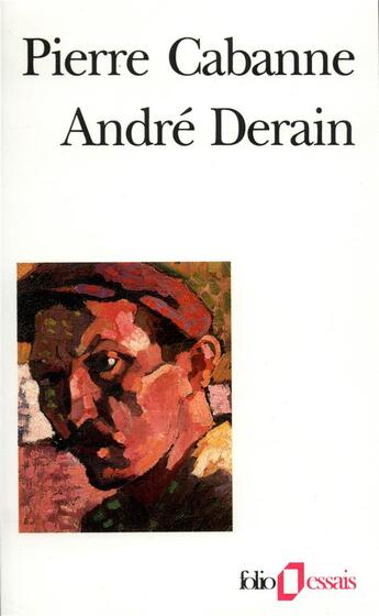 Couverture du livre « Andre derain » de Pierre Cabanne aux éditions Folio