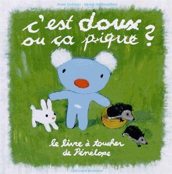 Couverture du livre « C'est doux ou ça pique ? le livre à toucher de Pénélope » de Georg Hallens et Anne Gutman aux éditions Gallimard-jeunesse