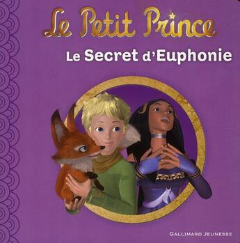 Couverture du livre « Le petit prince t.3 ; le secret d'Euphonie » de Katherine Quenot aux éditions Gallimard-jeunesse