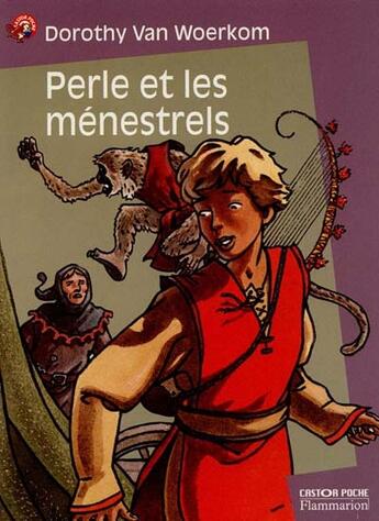 Couverture du livre « Perle et les menestrels - - emotion garantie, roman, junior des 9/10ans » de Van Woerkom Dorothy aux éditions Pere Castor