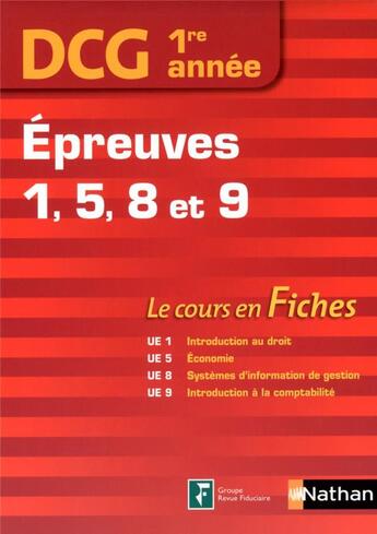 Couverture du livre « DCG 1ère année ; épreuve 1,5,8 et 9 ; le cours en fiches (édition 2015) » de  aux éditions Nathan