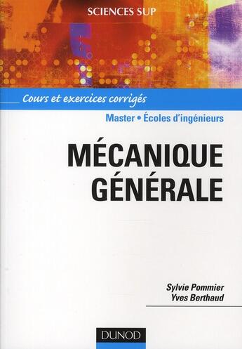 Couverture du livre « Mécanique générale » de Pommier/Berthaud aux éditions Dunod