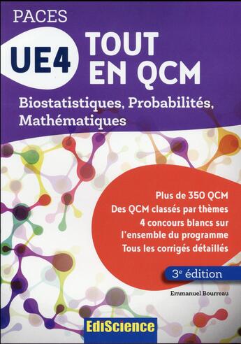 Couverture du livre « UE4 tout en QCM ; biostatistiques, probabilités, mathématiques (3e édition) » de Emmanuel Bourreau aux éditions Ediscience