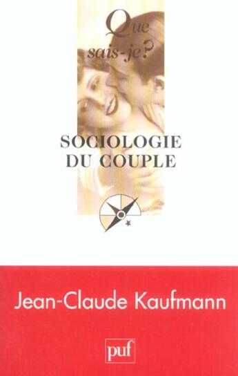 Couverture du livre « Sociologie du couple (4e édition) » de Jean-Claude Kaufmann aux éditions Que Sais-je ?