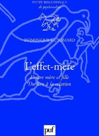 Couverture du livre « L'effet-mère » de Dominique Guyomard aux éditions Puf