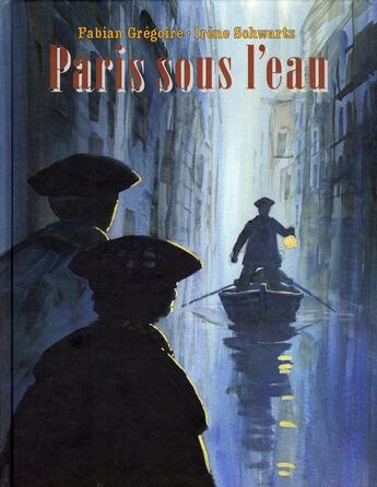 Couverture du livre « Paris sous l'eau » de Fabian Gregoire aux éditions Ecole Des Loisirs