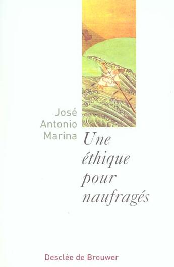 Couverture du livre « Une ethique pour naufrages » de Marina Jose Antonio aux éditions Desclee De Brouwer