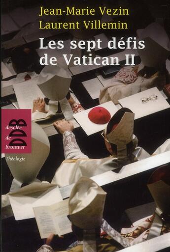 Couverture du livre « Les sept défis de Vatican II » de Laurent Villemin aux éditions Desclee De Brouwer