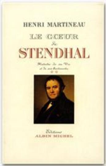 Couverture du livre « Le coeur de Stendhal t.2 » de Henri Martineau aux éditions Albin Michel