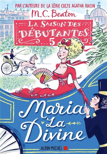 Couverture du livre « La saison des débutantes Tome 5 : Maria la divine » de M. C. Beaton aux éditions Albin Michel