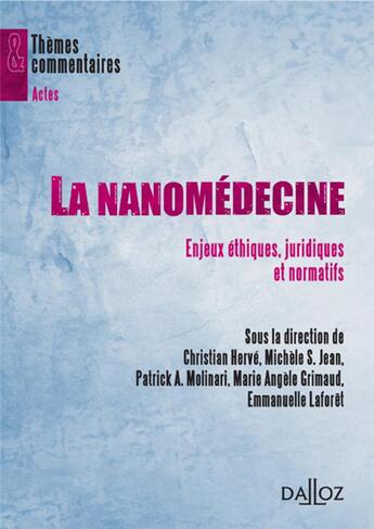 Couverture du livre « La nanomédecine ; enjeux éthiques, juridiques et normatifs » de Christian Herve aux éditions Dalloz