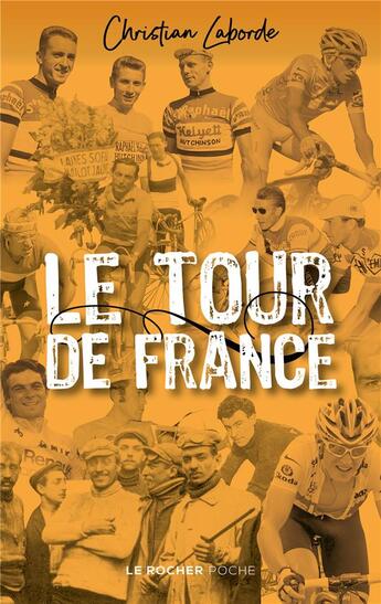 Couverture du livre « Le Tour de France : abécédaire ébaubissant » de Christian Laborde aux éditions Rocher