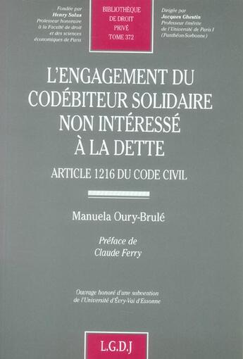 Couverture du livre « L'engagement du codebiteur solidaire non interesse a la dette - vol372 - article 1216 du code civil. » de Oury-Brule M. aux éditions Lgdj