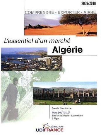 Couverture du livre « Algérie, l'essentiel d'un marché » de Mission Economique D aux éditions Ubifrance