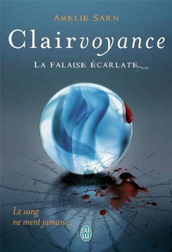 Couverture du livre « Clairvoyance : la falaise écarlate » de Amélie Sarn aux éditions J'ai Lu