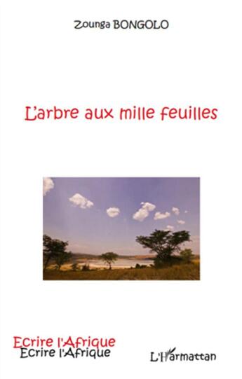 Couverture du livre « L'arbre aux mille feuilles » de Zounga Bongolo aux éditions L'harmattan