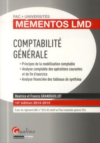 Couverture du livre « Comptabilité générale ; 2014-2015 (14e édition) » de Beatrice Grandguillot et Francis Grandguillot aux éditions Gualino