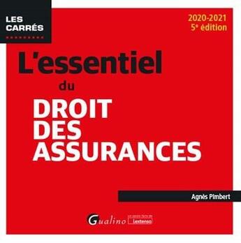 Couverture du livre « L'essentiel du droit des assurances (édition 2020/2021) » de Agnes Pimbert aux éditions Gualino