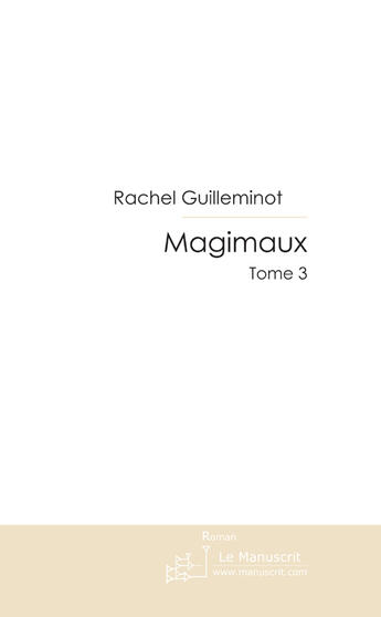 Couverture du livre « Magimaux » de Guilleminot-R aux éditions Le Manuscrit