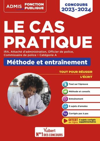 Couverture du livre « Cas pratique : catégorie A ; méthode et entraînement ; annales 2022 corrigées ; concours et examens » de Julie Guillermou aux éditions Vuibert