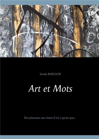 Couverture du livre « Art et mots » de Koegler Sandy aux éditions Books On Demand