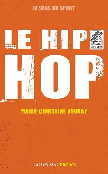 Couverture du livre « Le hip-hop » de Marie-Christine Vernay aux éditions Actes Sud Junior