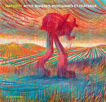 Couverture du livre « Rituels, rivières et châteaux » de Lorenzo Mattoti aux éditions Actes Sud