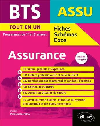 Couverture du livre « BTS assurance ; 1re et 2e année ; annales corrigées » de Patrick Barrotta aux éditions Ellipses