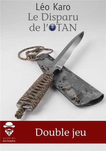 Couverture du livre « Le disparu de l'OTAN » de Leo Karo aux éditions Societe Des Ecrivains