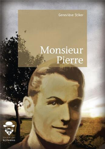 Couverture du livre « Monsieur Pierre » de Genevieve Stiker aux éditions Societe Des Ecrivains