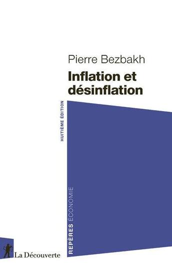 Couverture du livre « Inflation et désinflation » de Pierre Bezbakh aux éditions La Decouverte