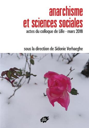 Couverture du livre « Anarchisme et sciences sociales : actes du colloque de lille ; mars 2018 » de  aux éditions Atelier Creation Libertaire