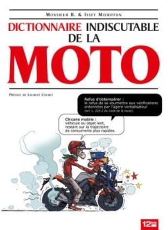 Couverture du livre « Le dictionnaire indiscutable de la moto » de Monsieur B. et Issey Mishiffon aux éditions Glenat