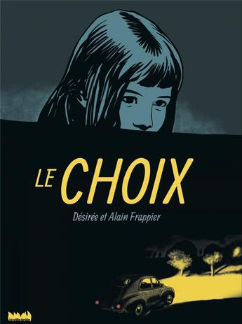 Couverture du livre « Le choix » de Desiree Frappier et Alain Frappier aux éditions La Ville Brule