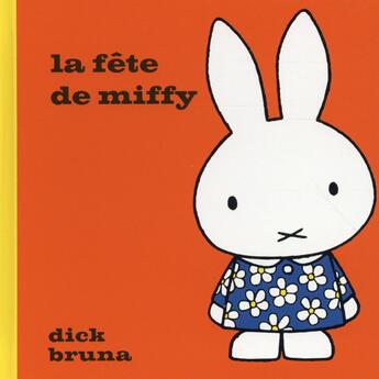 Couverture du livre « La fête de Miffy » de Dick Bruna aux éditions Castelmore