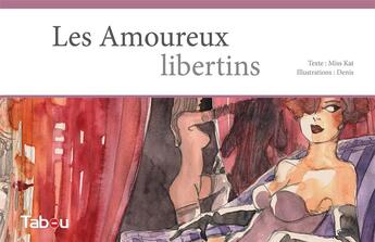 Couverture du livre « Les amoureux libertins » de Miss Kat et Denis Verlaine aux éditions Tabou