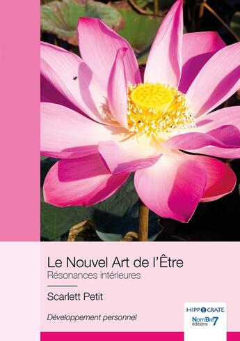 Couverture du livre « Le nouvel art de l'être : résonances intérieures » de Scarlett Petit aux éditions Nombre 7