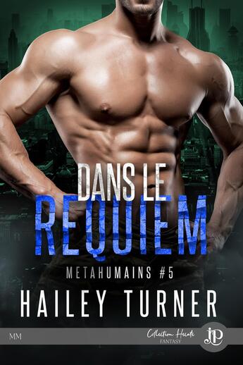 Couverture du livre « Metahumains Tome 5 ! dans le requiem » de Hailey Turner aux éditions Juno Publishing