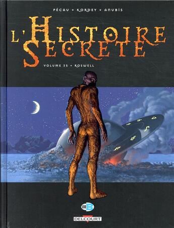 Couverture du livre « L'histoire secrète t.35 : Roswell » de Jean-Pierre Pecau et Anubis et Igor Kordey aux éditions Delcourt