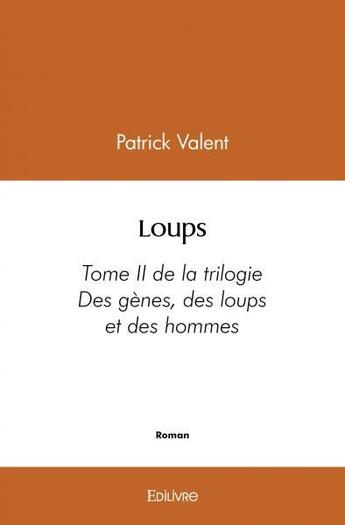 Couverture du livre « Loups - tome ii de la trilogie - 