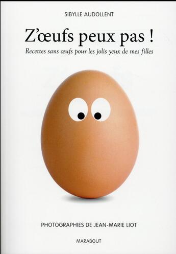 Couverture du livre « Z'oeufs peux pas ! » de Sibylle Audollent aux éditions Marabout