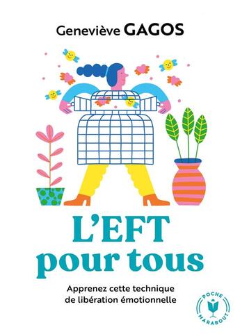 Couverture du livre « L'EFT pour tous ; apprenez cette technique de libération émotionnelle » de Genevieve Gagos aux éditions Marabout