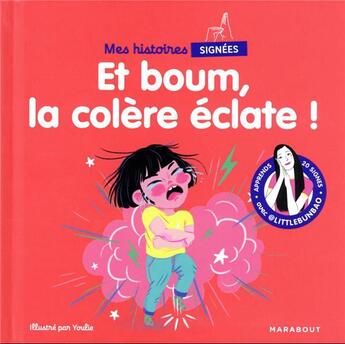 Couverture du livre « Mes histoires signées : et boum, la colère éclate ! » de Youlie et Marie Cao aux éditions Marabout