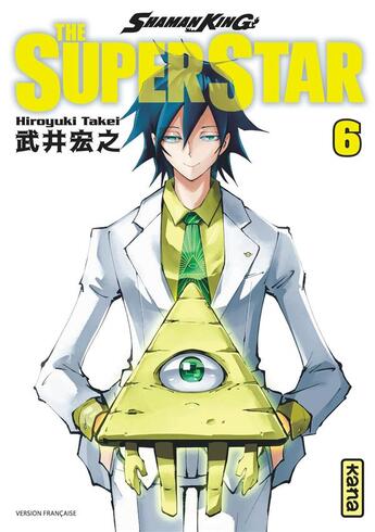 Couverture du livre « Shaman king - the super star Tome 6 » de Hiroyuki Takei aux éditions Kana