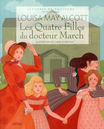 Couverture du livre « Les quatre filles du Docteur March » de Claire De Gastold et Louisa May Alcott aux éditions Grund