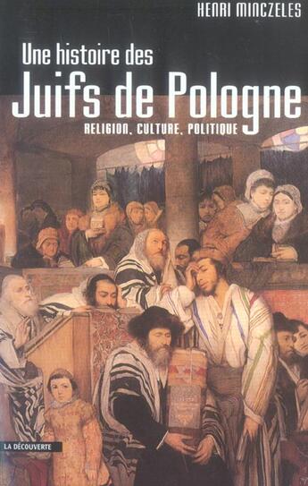 Couverture du livre « Une histoire des juifs de pologne » de Henri Minczeles aux éditions La Decouverte