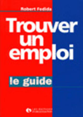 Couverture du livre « Trouver Un Emploi » de Fedida aux éditions Organisation